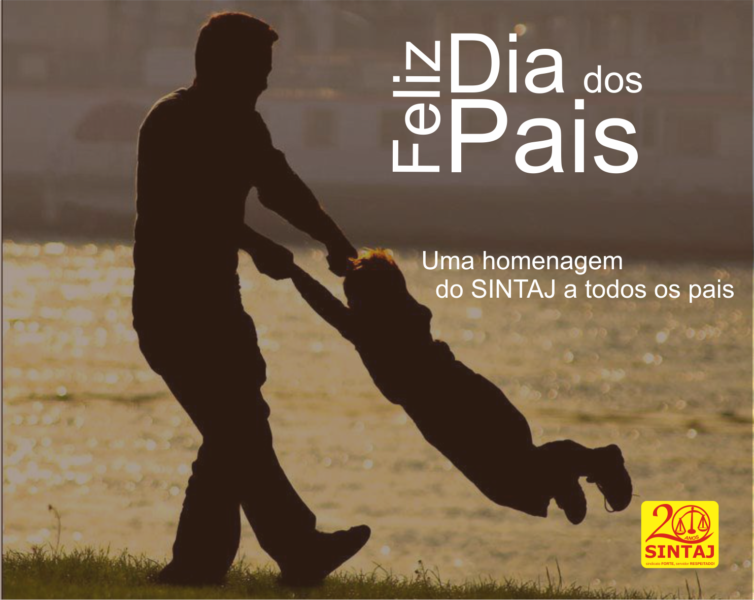 Uma homenagem do SINTAJ ao Dia dos Pais