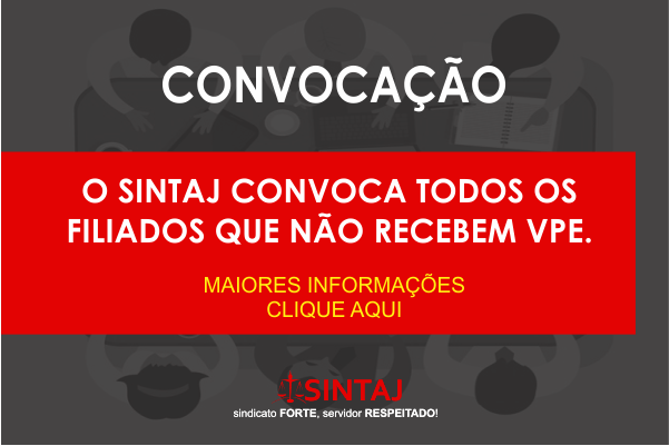 Convocação: Filiados que não recebem a Vantagem Pessoal de Eficiência (VPE)