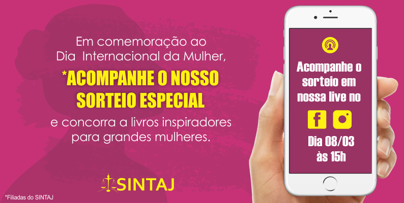 SINTAJ realizará sorteio especial no Dia da Mulher