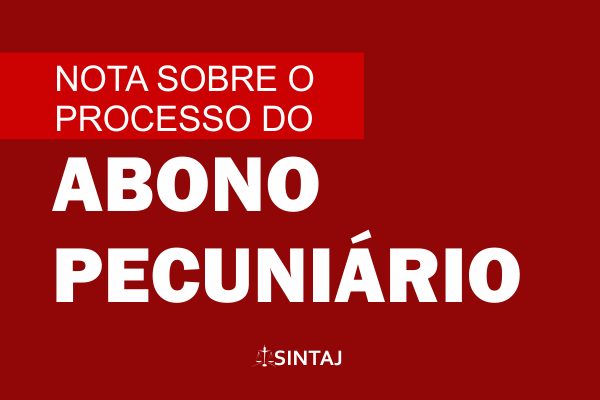 Nota sobre o processo do abono pecuniário