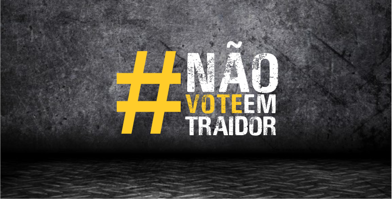 Não vote em traidor!