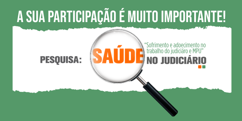 Fenajud, Fenajufe e sindicatos lançam pesquisa sobre saúde no trabalho