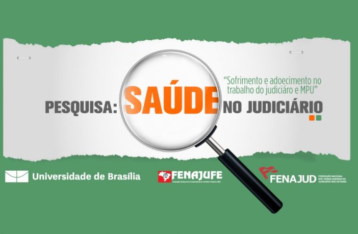 Entra no ar a Pesquisa de Saúde do trabalho no judiciário feita pela Fenajud e Fenajufe