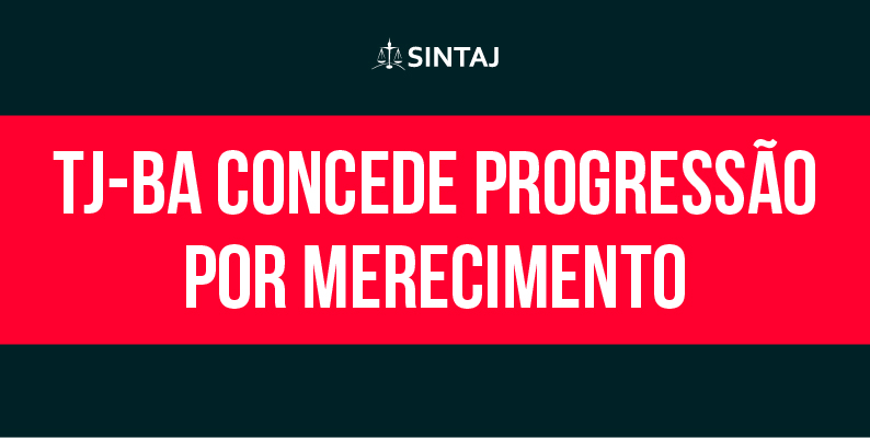 TJ-BA concede progressão por merecimento